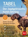Der Jagdgebrauchshund-Jährling - Uwe Tabel - 9783967470956