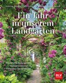 Ein Jahr in unserem Landgarten - Cristine Bendix - 9783967471137