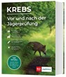 Vor und nach der Jägerprüfung - Printausgabe - Herbert Krebs - 9783967471519