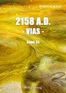 2158 A.D. - Vias - - Harald Kaup - 9783967531541