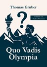 Quo Vadis Olympia - Thomas Gruber - 9783967532548