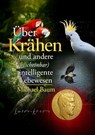 Über Krähen und andere (scheinbar) intelligente Lebewesen - Michael Baum - 9783967532920