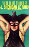 7 best short stories by Sheridan Le Fanu - Sheridan Le Fanu ; August Nemo - 9783967990638