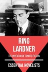 Essential Novelists - Ring Lardner - Ring Lardner ; August Nemo - 9783967990959