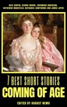 7 best short stories - Coming of Age - Kate Chopin ; George Moore ; Sherwood Anderson ; Katherine Mansfield ; Nathaniel Hawthorne ; James Joyce ; August Nemo - 9783967991079