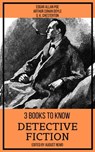 3 books to know Detective Fiction - Edgar Allan Poe ; Arthur Conan Doyle ; G. K. Chesterton ; August Nemo - 9783967991116