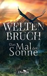 Weltenbruch - Das Mal der Sonne - Oliver Alraun ; Florian Harloff ; Laura Schiereck ; Philip Beierbach ; Jessica Arndt ; Michael Liebhauser ; Isa Rückemann ; Pia Kasper - 9783967992106