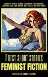 7 best short stories - Feminist Fiction - Charlotte Perkins Gilman ; Kate Chopin ; Edith Wharton ; Jane Austen ; Mary Shelley ; Edith Nesbit ; August Nemo - 9783967992762