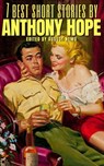 7 best short stories by Anthony Hope - Anthony Hope ; August Nemo - 9783967992847