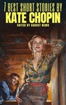 7 best short stories by Kate Chopin - Kate Chopin ; August Nemo - 9783967994285