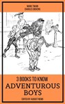 3 books to know Adventurous Boys - Mark Twain ; Charles Dickens ; August Nemo - 9783967994599