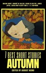 7 best short stories - Autumn - Maxim Gorky ; Honoré de Balzac ; Edgar Allan Poe ; James Joyce ; Louisa May Alcott ; E.T.A. Hoffmann ; August Nemo - 9783967996159