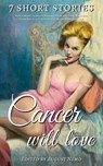 7 short stories that Cancer will love - Matsuo Bashō ; Charlotte Perkins Gilman ; Katherine Mansfield ; Louisa May Alcott ; Rudyard Kipling ; Edgar Allan Poe ; August Nemo - 9783967998559