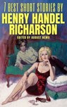 7 best short stories by Henry Handel Richardson - Henry Handel Richardson ; August Nemo - 9783967999822