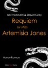 Requiem für Miss Artemisia Jones - Isa Theobald ;  David Gray ;  Ulf Torreck - 9783968150017
