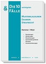 Die 10 wichtigsten Fälle Musterklausuren Examen Strafrecht - Karl-Edmund Hemmer ; Achim Wüst - 9783968382005