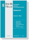 Die 36 wichtigsten Fälle Erbrecht - Karl-Edmund Hemmer ; Achim Wüst - 9783968382418
