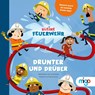 Kleine Feuerwehr. Drunter und drüber - Fox & Sheep - 9783968460369
