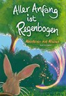 Aller Anfang ist Regenbogen - André J. G. Walzer - 9783968470351