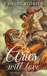 7 short stories that Aries will love - Stephen Crane ; Rudyard Kipling ; Prosper Merimee ; Aleksander Pushkin ; Hans Christian Andersen ; Honoré de Balzac ; Thomas Bulfinch ; August Nemo - 9783968580852