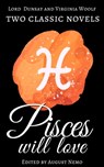 Two classic novels Pìsces will love - Virginia Woolf ; Lord Dunsany ; August Nemo - 9783968582344