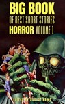 Big Book of Best Short Stories - Specials - Horror - Robert Louis Stevenson ; W. W. Jacobs ; Edgar Allan Poe ; E.T.A. Hoffmann ; H. P. Lovecraft ; August Nemo - 9783968584300