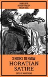 3 books to know Horatian Satire - Daniel Defoe ; Anthony Trollope ; Nikolai Gogol ; August Nemo - 9783968585017