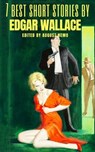 7 best short stories by Edgar Wallace - Edgar Wallace ; August Nemo - 9783968585123