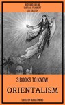 3 Books To Know Orientalism - Gustave Flaubert ; Rudyard Kipling ; Leo Tolstoy ; August Nemo - 9783968585345