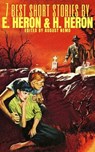 7 best short stories by H. and E. Heron - H. and E. Heron ; August Nemo - 9783968585888