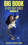 Big Book of Best Short Stories - Volume 5 - F. Scott Fitzgerald ; Edith Wharton ; Stephen Crane ; Susan Glaspell ; Kate Chopin ; Laura E. Richards ; Alice Dunbar-Nelson ; Louisa May Alcott ; Hans Christian Andersen ; Charles Dickens ; August Nemo - 9783968587677