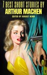 7 best short stories by Arthur Machen - Arthur Machen ; August Nemo - 9783968589268