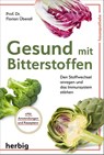 Gesund mit Bitterstoffen - Florian Überall - 9783968590158