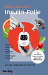 Raus aus der Insulin-Falle - Bernhard Dickreiter - 9783968590806