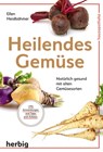 Heilendes Gemüse - Ellen Heidböhmer - 9783968595092