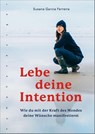 Lebe deine Intention - Susana Garcia Ferreira - 9783968600055