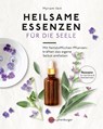 Heilsame Essenzen für die Seele - Myriam Veit - 9783968600239