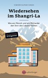 Wiedersehen im Shangri-La - Vibhor Kumar Singh - 9783968600437