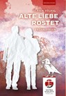 Alte Liebe rostet - Ulrich Völkel - 9783968870182