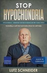 Stop Hypochondria - Lutz Schneider - 9783968970011