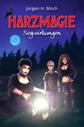 Harzmagie - Jürgen H. Moch - 9783969010433