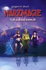 Harzmagie - Jürgen H. Moch - 9783969010877
