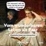 Vom wunderbaren Leben als Paar - Wolfgang Luef - 9783969052549