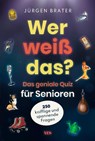 Wer weiß das? - Jürgen Brater - 9783969052709