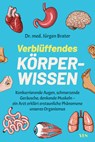 Verblüffendes Körperwissen - Jürgen Brater - 9783969053010