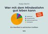 Wer mit dem Mindestlohn gut leben kann - Katja Berlin - 9783969053263