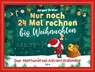 Nur noch 24 Mal rechnen bis Weihnachten - Jürgen Brater - 9783969053522