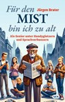 Für den Mist bin ich zu alt - Jürgen Brater - 9783969053539