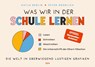 Was wir in der Schule lernen - Katja Berlin ; Peter Grünlich - 9783969053706