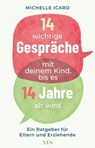 14 wichtige Gespräche mit deinem Kind, bis es 14 Jahre alt wird - Michelle Icard - 9783969054215